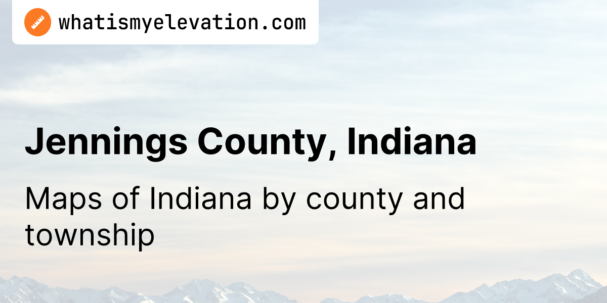 Jennings County, Indiana Map What county am I in?